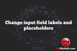 Change input field labels and placeholders